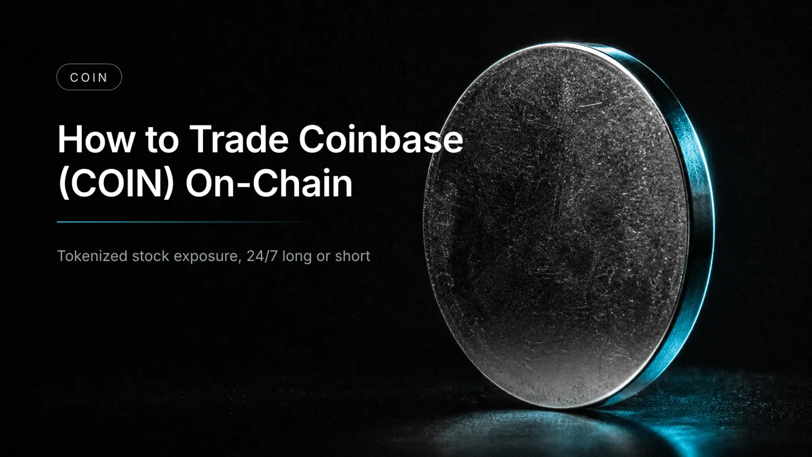 How to Trade Coinbase (COIN) Price Exposure On-Chain (2026)