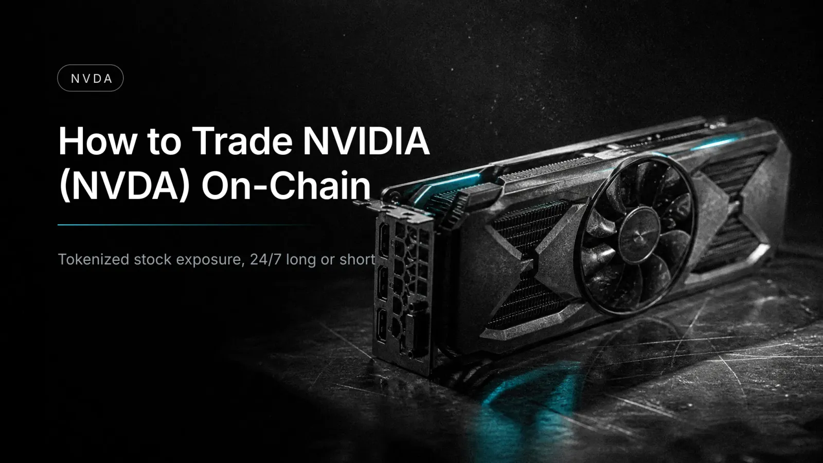 How to Trade NVIDIA (NVDA) Price Exposure On-Chain (2026)